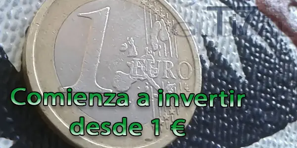Invertir 1 euro